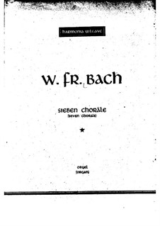 Seven Chorals, BR A 93-99, F 38: For a single performer, vocal score by Wilhelm Friedemann Bach