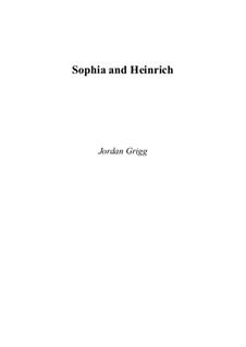 Sophia and Heinrich: Sophia and Heinrich by Jordan Grigg