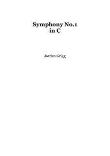 Symphony No.1 in C: Symphony No.1 in C by Jordan Grigg