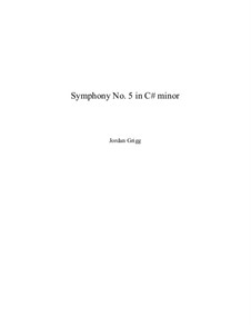 Symphony No.5 in C sharp minor: Movements I-II by Jordan Grigg