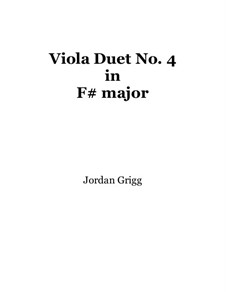 Viola Duet No.4 in F sharp major: Viola Duet No.4 in F sharp major by Jordan Grigg