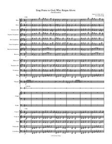 Sing Praise to God, Who Reigns Above: For full ensemble by Unknown (works before 1850)