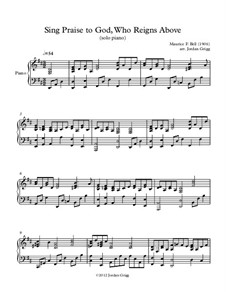 Sing Praise to God, Who Reigns Above: For solo piano by Unknown (works before 1850)
