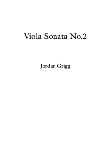 Viola Sonata No.2: Viola Sonata No.2 by Jordan Grigg