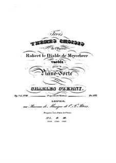 Trois Thêmes Choisis de l'Opéra 'Robert Diable' de Meyerbeer Variés, Op.275 No.2: Trois Thêmes Choisis de l'Opéra 'Robert Diable' de Meyerbeer Variés by Carl Czerny