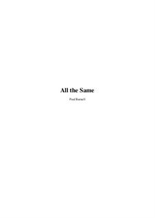 All the Same, for flexible ensemble: Score by Paul Burnell