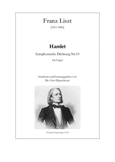 Symphonic Poem No.10 'Hamlet', for Organ: Symphonic Poem No.10 'Hamlet', for Organ by Franz Liszt