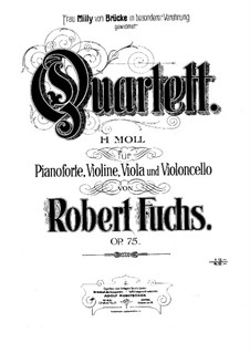Piano Quartet No.2 in B Minor, Op.75: Full score by Robert Fuchs