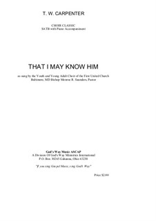 That I May Know Him: That I May Know Him by T. W. Carpenter