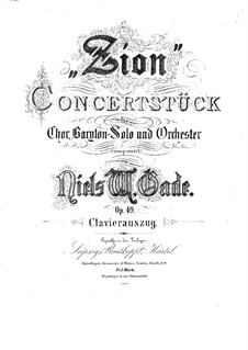 Zion, Op.49: For voices and piano by Niels Wilhelm Gade