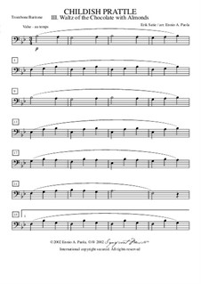 Menus propos enfantins: No.3 Valse du chocolat aux amandes – trombone (or baritone) part by Erik Satie