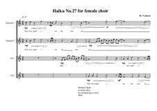 Haiku No.27 for female choir, MVWV 448: Haiku No.27 for female choir by Maurice Verheul