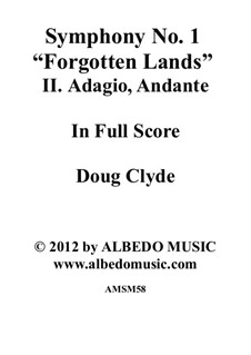 Symphony No.1 'Forgotten Lands': Movement II. Adagio, Andante, AMSM58 by Doug Clyde