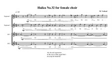 Haiku No.32 for female choir, MVWV 453: Haiku No.32 for female choir by Maurice Verheul