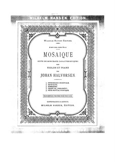 Mosaique: Intermezzo Orientale. Arrangement for violin and piano by Johan Halvorsen