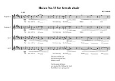 Haiku No.33 for female choir, MVWV 454: Haiku No.33 for female choir by Maurice Verheul