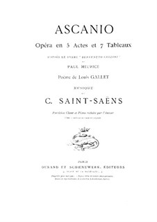 Ascanio: Act I, for Soloists, Choir and Piano by Camille Saint-Saëns