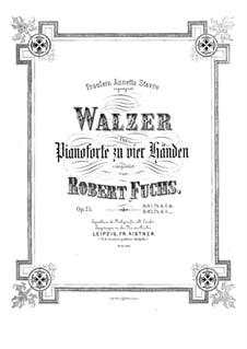 Twenty-Four Waltzes for Piano Four Hands, Op.25: First and second parts by Robert Fuchs