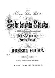 Easy Pieces, Op.28: For piano four hands by Robert Fuchs