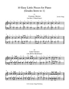 10 Easy Little Pieces for Piano (Grades Intro to 1): 10 Easy Little Pieces for Piano (Grades Intro to 1) by Jordan Grigg