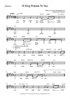 I'll Sing Praises To You: Soprano part by Carolanne B. McLean