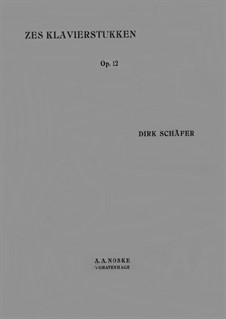 6 Piano Pieces, Op.12: 6 Piano Pieces by Dirk Schäfer