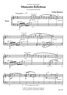 Momento Riflettoso for solo piano (left hand): Momento Riflettoso for solo piano (left hand) by Colin Bayliss