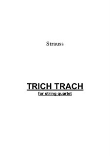 Tritsch Tratsch Polka, Op.214: For string quartet by Johann Strauss (Sohn)