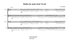 Haiku No.46 for male choir, MVWV 467: Haiku No.46 for male choir by Maurice Verheul