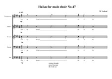 Haiku No.47 for male choir, MVWV 468: Haiku No.47 for male choir by Maurice Verheul
