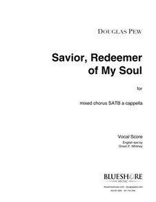 Savior, Redeemer of My Soul: Savior, Redeemer of My Soul by Douglas Pew