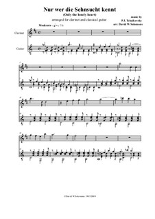 Nur wer die Sehnsucht kennt (Only He Who Knows What Yearning Is): For clarinet and guitar by Pyotr Tchaikovsky