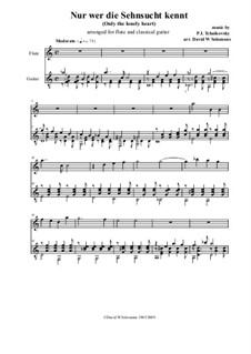 Nur wer die Sehnsucht kennt (Only He Who Knows What Yearning Is): For flute and guitar by Pyotr Tchaikovsky