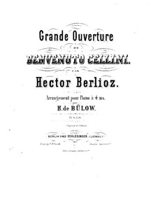 Benvenuto Cellini, H.76 Op.23: Overture. Arrangement for piano four hands – parts by Hector Berlioz