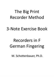 3-Note Exercise Book: Recorders in F (sopranino and alto). German fingering by Michele Schottenbauer