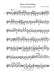 Suite in lute tuning for classical guitar: Suite in lute tuning for classical guitar by David W Solomons