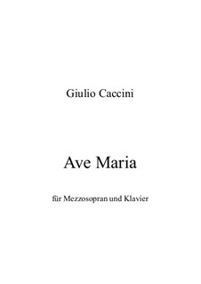 Ave Maria: For mezzo-soprano and piano by Giulio Caccini