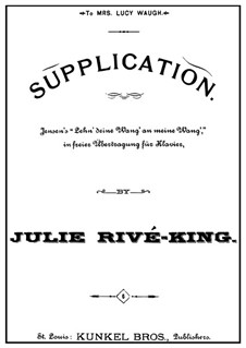 Supplication on 'Lehn' deine Wang' an meine Wang'' by Jensen: For piano by Julie Rivé-King