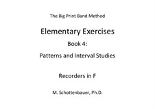 Elementary Exercises. Book IV: Recorders in F by Michele Schottenbauer
