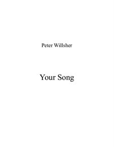 Your Song, Op.57 No.4: Your Song by Peter Willsher