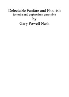 Delectable Fanfare and Flourish: Delectable Fanfare and Flourish by Gary Nash