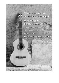 Nueve maneras de acariciar a una mujer, Op.13: Nueve maneras de acariciar a una mujer by Jose Enrique Gonzalez Medina
