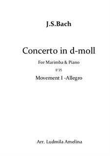 Concerto for Harpsichord and Strings No.1 in D Minor , BWV 1052: Movement I, for marimba and piano by Johann Sebastian Bach