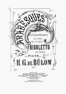 Arabesques in the Form of Variations from 'Rigoletto' by Verdi, Op.2: For piano by Hans Bülow
