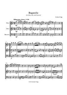 Bagatelle (for flute, oboe and bassoon): Bagatelle (for flute, oboe and bassoon) by Jordan Grigg