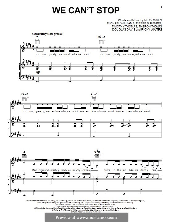 We Can't Stop (Miley Cyrus): For voice and piano (or guitar) by Douglas Davis, Miley Ray Cyrus, Ricky Walters, Theron Thomas, Timothy Thomas, Michael Williams, Pierre Slaughter