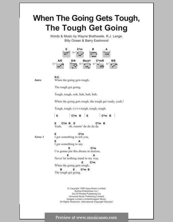 When the Going Gets Tough, the Tough Get Going: Lyrics and chords by Barry J. Eastman, Billy Ocean, Robert John Lange, Wayne Anton Brathwaite