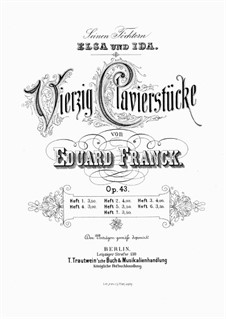 Vierzig Clavierstücke, Op.43: Heft II by Eduard Franck