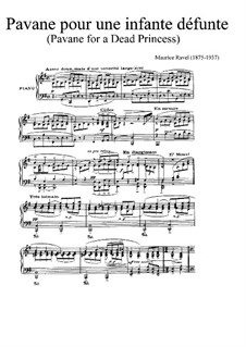 Pavane pour une infante défunte (Pavane for a Dead Princess), M.19: For piano by Maurice Ravel