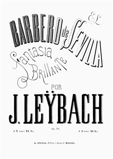 El Barabaro de Sevilla. Fantasia Brillante, Op.70: El Barabaro de Sevilla. Fantasia Brillante by Joseph Leybach